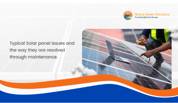 Common Solar Panel Issues and Maintenance Solutions